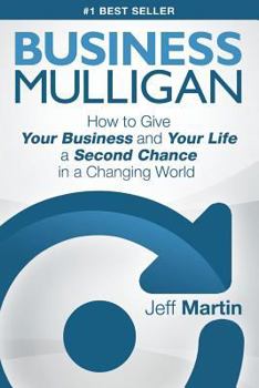 Paperback Business Mulligan: How to Give Your Business and Your Life a Second Chance in a Changing World Book