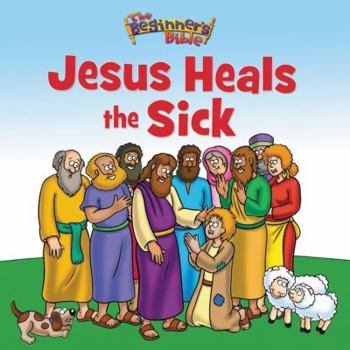 Paperback The Beginner's Bible Jesus Heals the Sick Book
