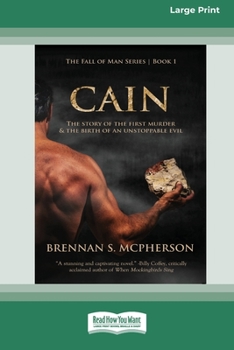 Paperback Cain: The Story of the First Murder and the Birth of an Unstoppable Evil [Standard Large Print 16 Pt Edition] Book