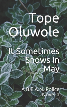 Paperback It Sometimes Snows In May: A B.E.A.N. Police Novella Book