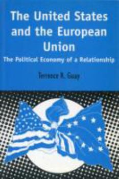 Paperback United States and the European Union: The Political Economy of a Relationship Book