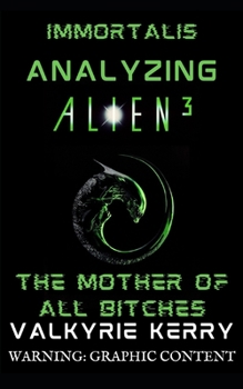 Paperback Analyzing Alien 3: The Mother of all Bitches Book