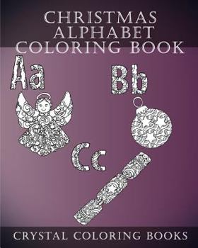 Paperback Christmas Alphabet Coloring Book: 30 Christmas Alphabet Coloring Pages Book
