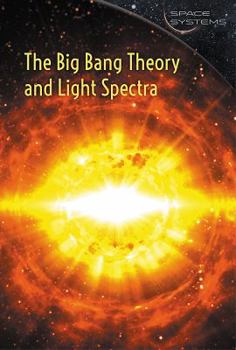 Library Binding The Big Bang Theory and Light Spectra Book