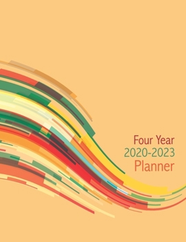 2020-2023 Four Year Planner: Daily Planner Four Year, Agenda Schedule Organizer Logbook and Journal Personal, 48 Months Calendar, 4 Year Appointment, 8.5" x 11", 206 Pages
