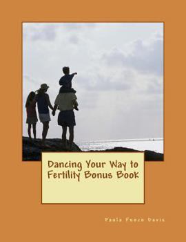 Paperback Dancing Your Way to Fertility Bonus Book