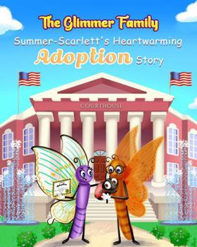 Paperback The Glimmer Family: Summer-Scatlett's Heartwarming Adoption Story Book