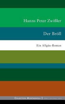 Paperback Der Bröll: Ein Allgäu-Roman [German] Book