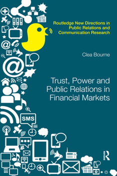 Paperback Trust, Power and Public Relations in Financial Markets Book