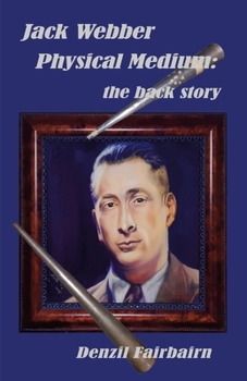 Paperback Jack Webber Physical Medium: the back story Book