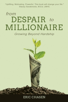 Paperback From Despair to Millionaire: Growing Beyond Hardship Book