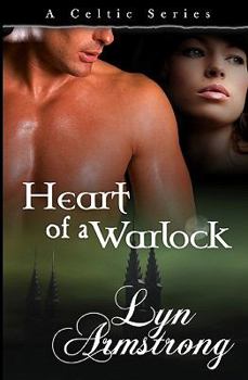 Heart of a Warlock - Book #3 of the Celtic Witch
