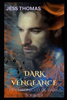 Paperback The Chronicles of Darius Book Six: Dark Vengeance Book