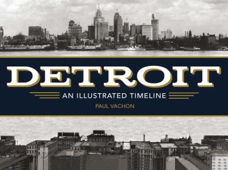 Hardcover Detroit: An Illustrated Timeline Book