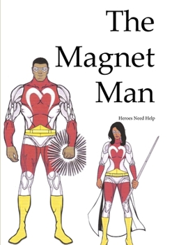 Paperback Magnet Man - Heroes Need Help Book