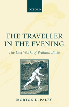 Paperback The Traveller in the Evening: The Last Works of William Blake Book
