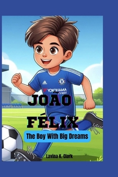 Paperback João Félix: The Boy with Big Dreams Book