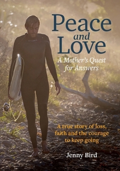 Peace and Love: A Mother’s Quest for Answers