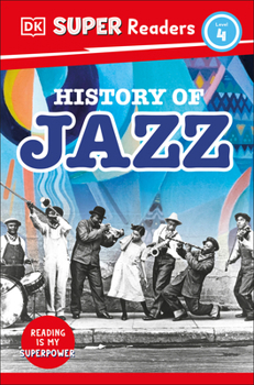 Paperback DK Super Readers Level 4 History of Jazz Book