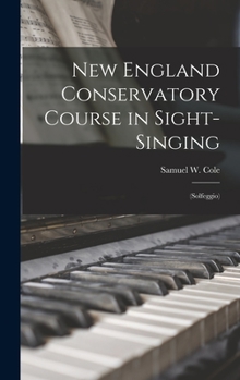 Hardcover New England Conservatory Course in Sight-singing: (Solfeggio) Book