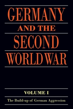 Paperback Germany and the Second World War: Volume I: The Build-Up of German Aggression Book