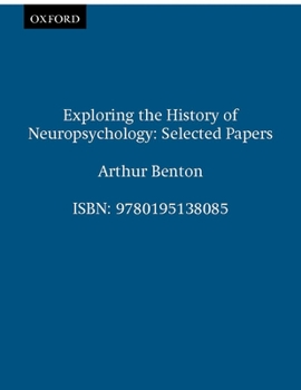 Hardcover Exploring the History of Neuropsychology: Selected Papers Book