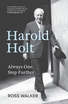 Paperback Harold Holt: Always One Step Further Book