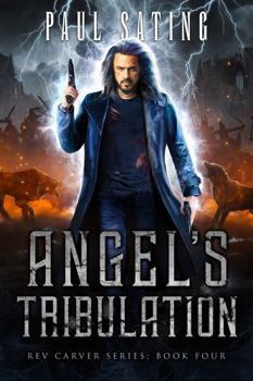 Paperback Angel's Tribulation: Rev Carver Series Book 4 Book