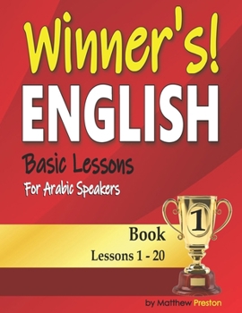 Paperback Winner's English - Basic Lessons For Arabic Speakers - Book 1: Lessons 1 - 20 Book