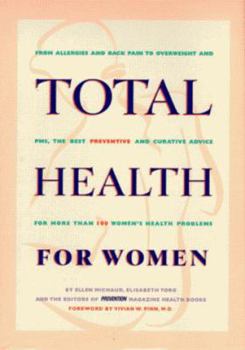 Hardcover Total Health for Women: From Allergies and Back Pain to Overweight and PMS the Best... Book