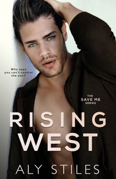 Rising West - Book #1 of the Save Me