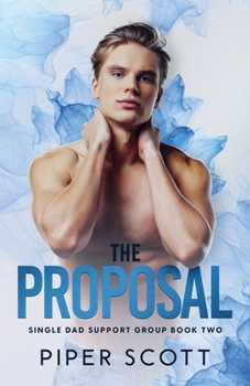 The Proposal - Book #2 of the Single Dad Support Group