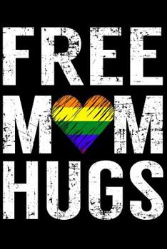 Paperback Free Mom Hugs: Line Notebook Book