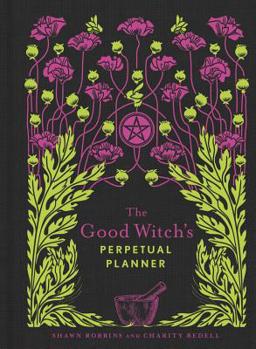 Paperback The Good Witch's Perpetual Planner: Volume 4 Book