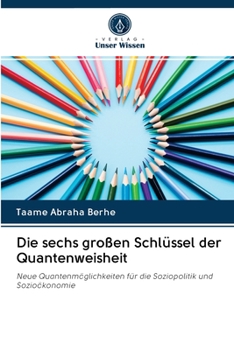 Paperback Die sechs großen Schlüssel der Quantenweisheit [German] Book