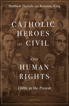 Paperback Catholic Heroes of Civil and Human Rights: 1800s to the Present Book