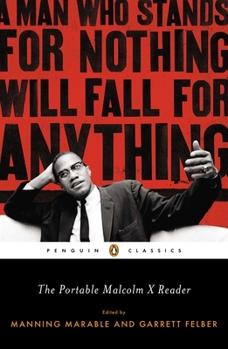 Paperback The Portable Malcolm X Reader: A Man Who Stands for Nothing Will Fall for Anything Book