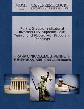 Paperback Park V. Group of Institutional Investors U.S. Supreme Court Transcript of Record with Supporting Pleadings Book