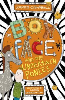 Paperback Boyface and the Uncertain Ponies Book