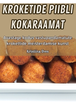 Paperback Kroketide Piibli Kokaraamat [Estonian] Book