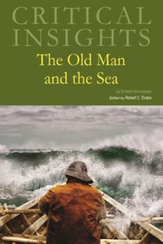 Critical Insights: The Old Man and the Sea: Print Purchase Includes Free Online Access