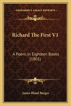 Paperback Richard The First V1: A Poem, In Eighteen Books (1801) Book