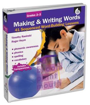 Ring-bound Making & Writing Words, Grades 2-3: 41 Sequenced Word-Building Lessons [With Transparencies] Book