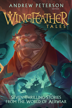 Paperback Wingfeather Tales: Seven Thrilling Stories from the World of Aerwiar Book
