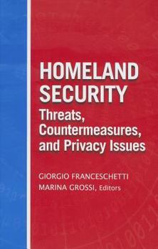 Hardcover Homeland Security Threats, Countermeasures, and Privacy Issues Book