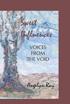 Paperback Sweet Influences: Voices from the Void Book