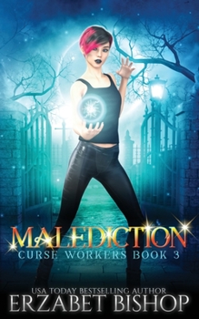 Malediction: Montelier Supernatural Academy - Book #2 of the Curse Workers