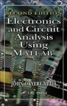 Hardcover Electronics and Circuit Analysis Using MATLAB Book