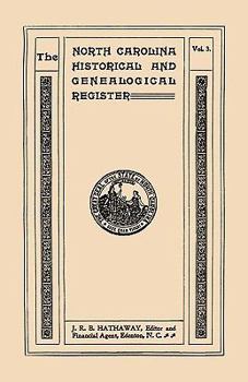 The North Carolina Historical and Genealogical Register. Eleven Numbers Bound in Three Volumes. Volume Three