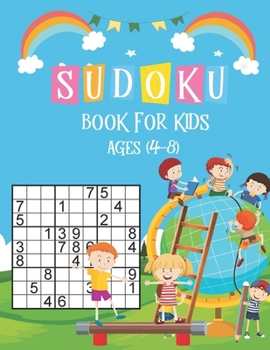 Sudoku Book for Kids Ages 4-8: Sudoku Puzzle Book For Kids Ages 4-8,Brain Games 196 Sudoku Puzzles Activity Books For Kids 4-8 Year Old,Sudoku Puzzle ... & With Solutions,Perfectly to Improve Memory
